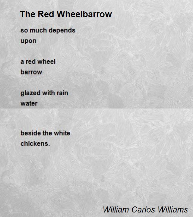 Read Good Poetry 25 Feb "The Red Wheelbarrow" by William Carlos Williams