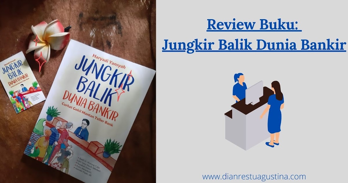 Review Buku Jungkir Balik Dunia Bankir Dian Restu Agustina Review Buku Jungkir Balik Dunia Bankir Dian Restu Agustina