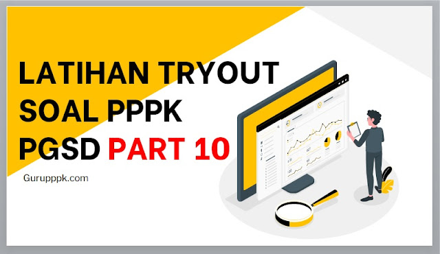 Latihan Try Out PPPK PGSD Online Gratis 2021 Part 10