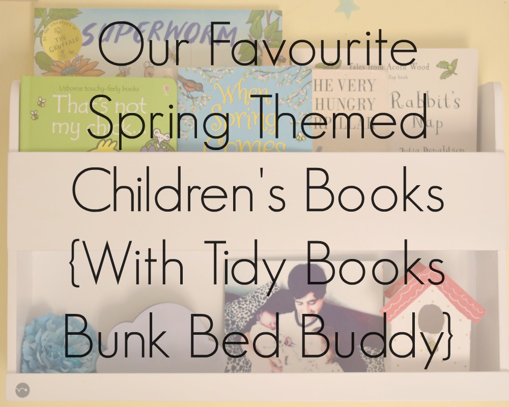 Our Favourite Spring Themed Children's Books {With Tidy Books Bunk Bed