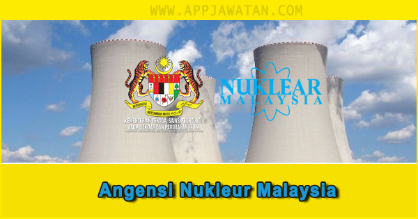 Jawatan Kosong di Agensi Nuklear Malaysia - 14 Oktober 2018 Jawatan Kosong di Agensi Nuklear Malaysia - 14 Oktober 2018
