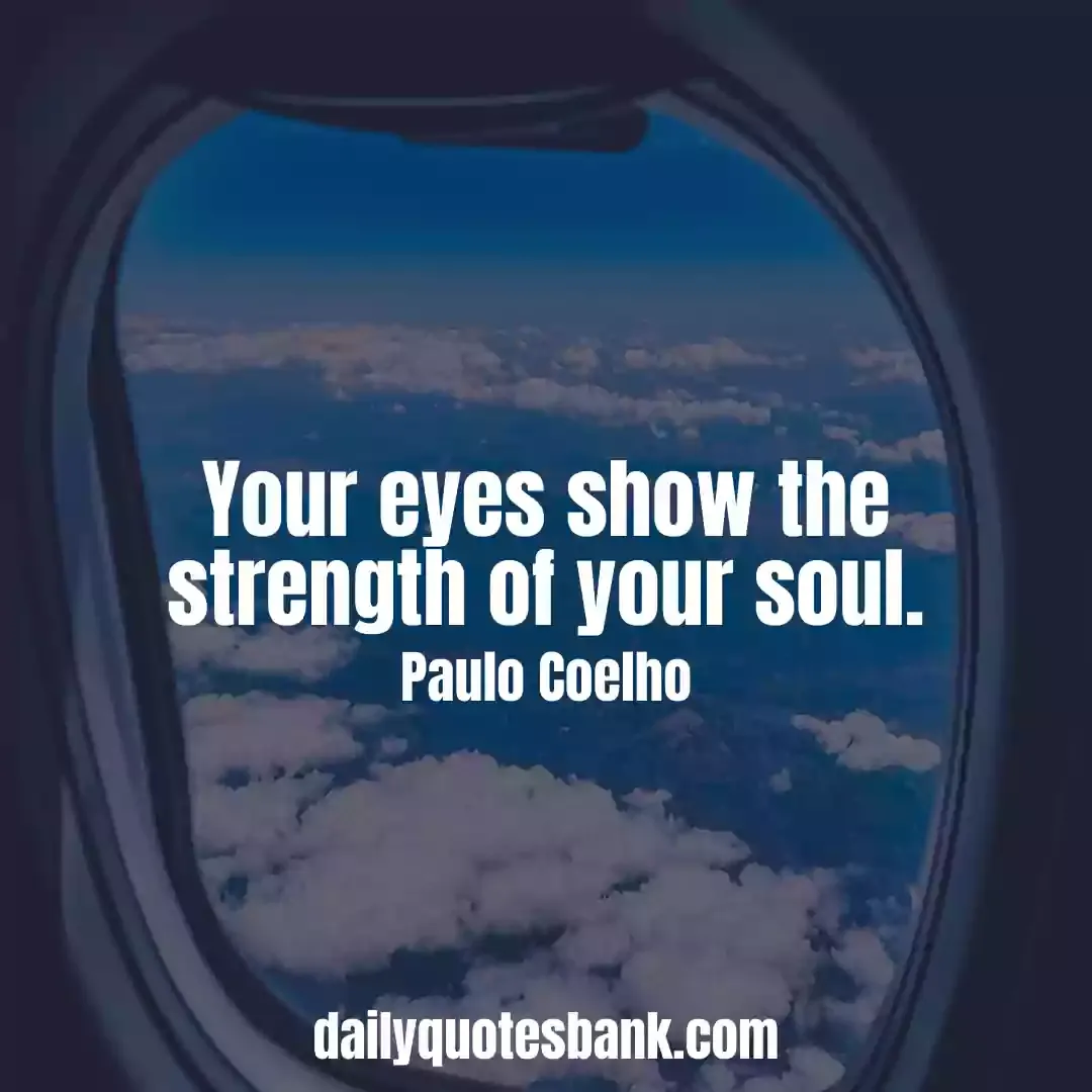 Paulo Coelho Quotes On Soul That Will Change Your Life