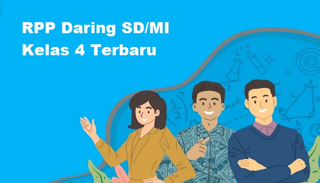 RPP Daring SD/MI Kelas 4 Terbaru RPP Daring SD/MI Kelas 4 Terbaru