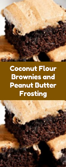 Delicious Coconut Flour Brownies and Peanut Butter Frosting Delicious Coconut Flour Brownies and Peanut Butter Frosting