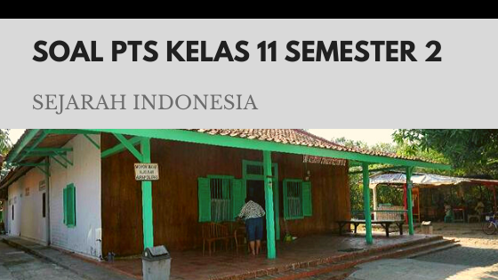 Soal Pts Sejarah Indonesia Kelas 11 Pg Esai Geograph88
