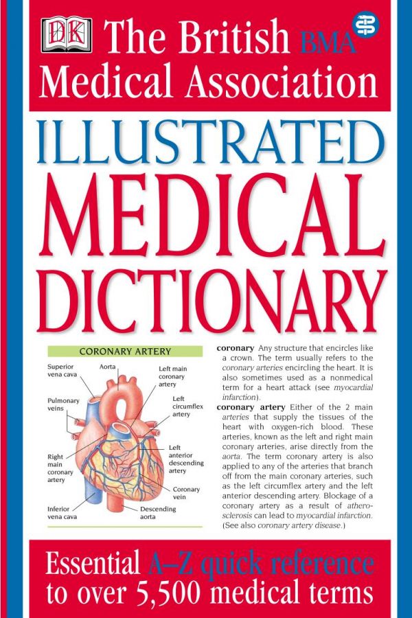 Illustrated Medical Dictionary; Essential AZ Quick Reference to over