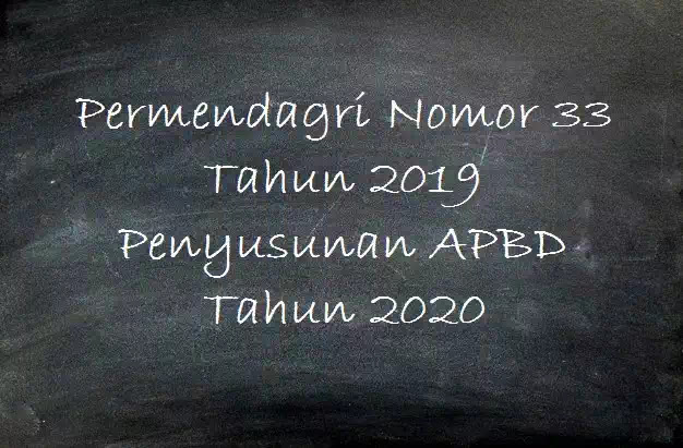 Permendagri Nomor 33 Tahun 2019 Penyusunan APBD Tahun 2020