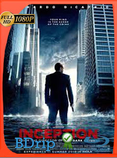 El origen (Inception) (2010) BDRIP 1080p Latino [GoogleDrive] SXGO