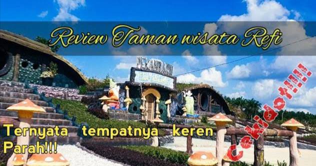 Alamat Wisata Taman Refi Pekanbaru, Pilihan untuk Berlibur