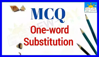 MCQs on One-Word Substitution