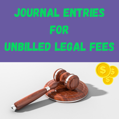 Journal Entries For Unbilled Legal Fees