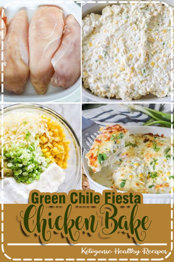 BEST Green Chile Fiesta Chicken Bake Recipes The Foodie Recipes