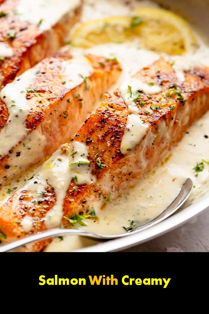 Salmon With Creamy | Recipes Update