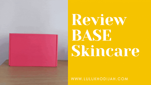 Review BASE: Skincare Aman untuk Remaja