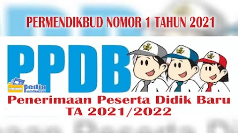 Download Permendikbud No.1 Tahun 2021 Tentang Juknis PPDB Tahun Pelajaran 2021/2022