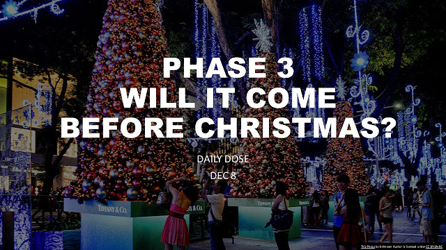 Phase 3 : Will in come before Christmas?