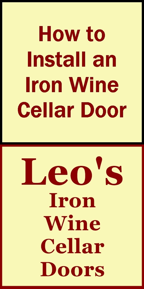 Leo's Artistic Iron Wine Door Blog Installing Leo's Artistic Iron Wine