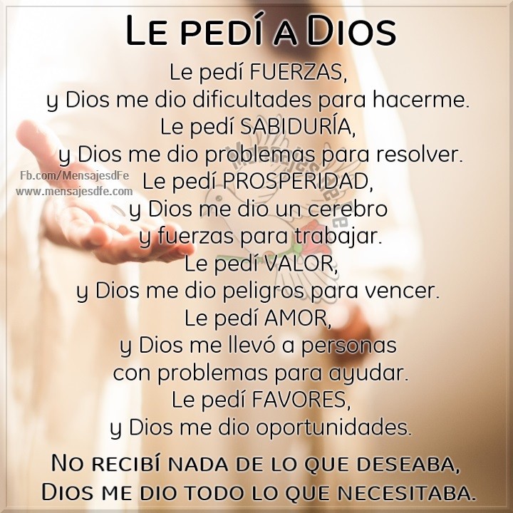 Bendiciones de Dios Le pedí a Dios... Bendiciones de Dios Le pedí a Dios...