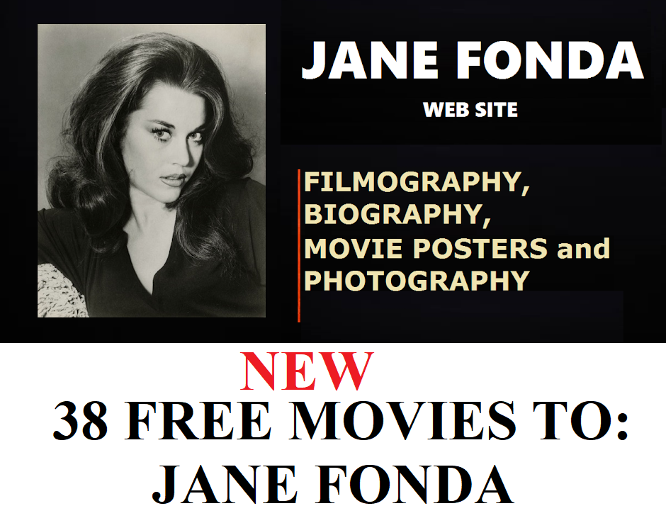 JANE FONDA (1937)  "FREE MOVIES"