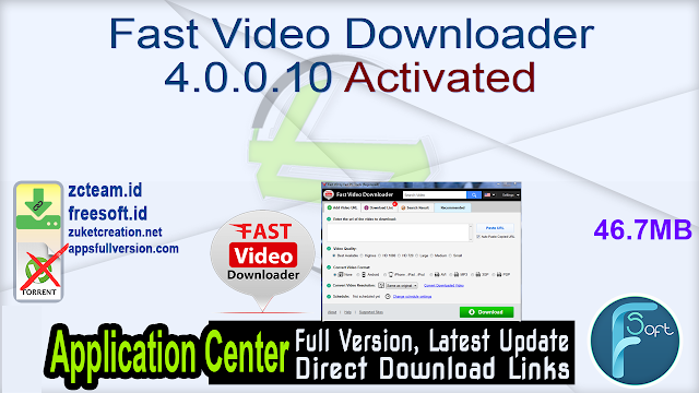 Fast Video Downloader 4.0.0.10 Activated_ ZcTeam.id