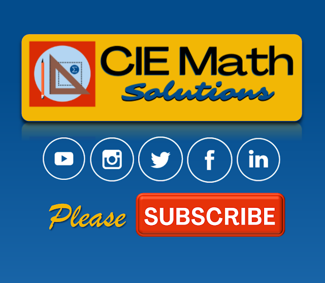 CIE Math Solutions, math, maths, math proofs, derivations, math tutorial videos, math lessons, math tutor, visual representations of math, block modelling in math, math is fun, puzzles and tricks, math competitions, math olympiads, algebra, pure maths, statistics, probability, geometry, trigonometry, youtube channel, math channel, math help, math sites, math resources
