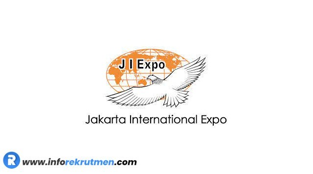 Rekrutmen PT Jakarta International Expo Terbaru tahun 2021