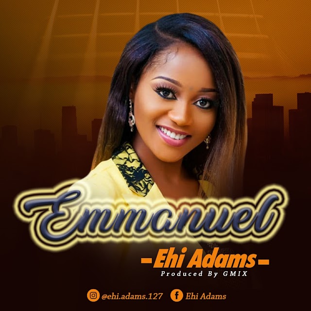 [Mp3] Emmanuel by Ehi Adams