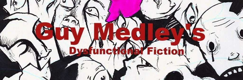 Guy Medley- Dysfunctional Fiction