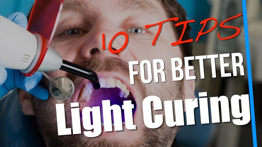 10 TIPS for BETTER Light CURING