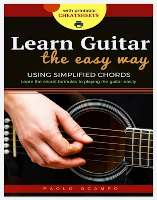 Learn Guitar the Easy Way The easy way to play guitar using simplified chords Paolo Ocampo