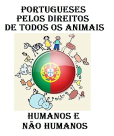 Portugueses Pelos Direitos de Todos os Animais Humanos E NÃO Humanos