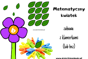 Matematyczny kwiatek - zabawa z klamerkami - Czytaj więcej »