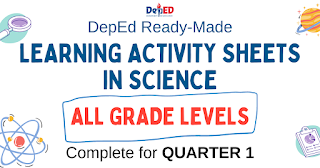 LEARNING ACTIVITY SHEETS in SCIENCE (Complete Quarter 1) All Grade