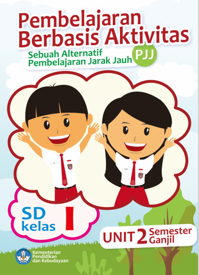 Modul Pembelajaran Berbasis Aktivitas Alternatif Pjj Kelas 1 Tema 5 6 Dan 7 Modul Pembelajaran Berbasis Aktivitas Alternatif Pjj Kelas 1 Tema 5 6 Dan 7