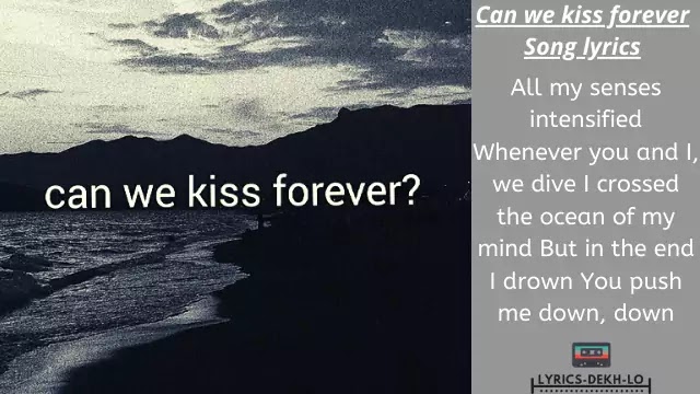 We kiss перевод. Can we Kiss Forever. Песня can we Kiss Forever. Обложка can we Kiss Forever. Can we Kiss Forever текст.