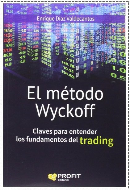  LIBRO - "El método Wyckoff" de Enrique Díaz Valdecantos. Opinión y entrevista al autor en Libre Inversión. 2 de Noviembre 2019.