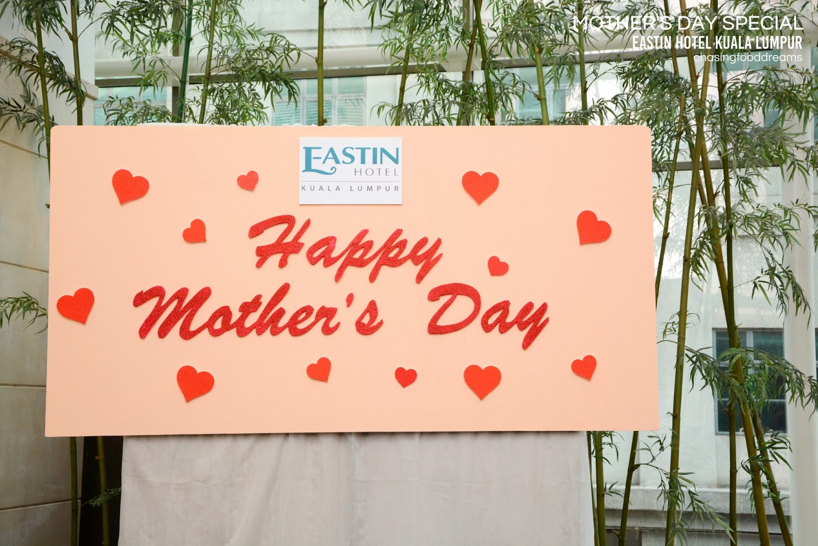CHASING FOOD DREAMS Mother’s Day Special Eastin Hotel Kuala Lumpur
