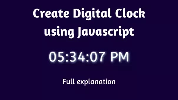 How to create digital clock in Javascript - web development for you