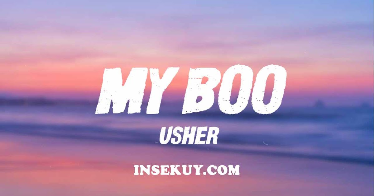 Lirik Lagu My Boo Usher Alicia Keys You Are My Baby Terjemahan Lengkap Insekuy