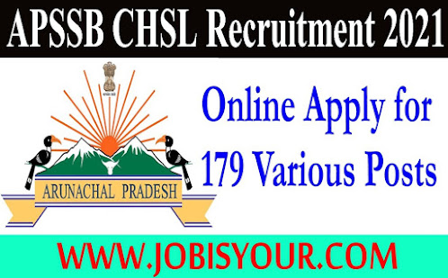 Arunachal Pradesh Staff Selection Board (APSSB) invites applications from young, dynamic and experienced professionals Candidates for the recruitment of Combined Higher Secondary (10+2) Level Exam 2021.