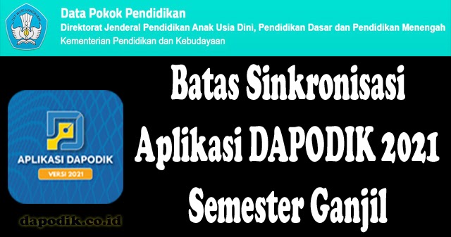 Batas Pengiriman Data/Sinkronisasi Aplikasi Dapodik 2021