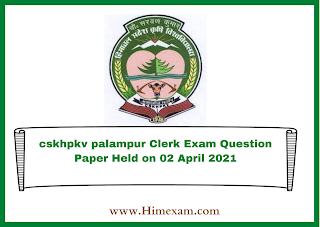 cskhpkv palampur Clerk Exam Question Paper Held on 02 April 2021 cskhpkv palampur Clerk Exam Question Paper Held on 02 April 2021