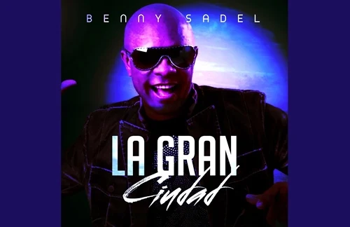 La Gran Ciudad | Benny Sadel Lyrics