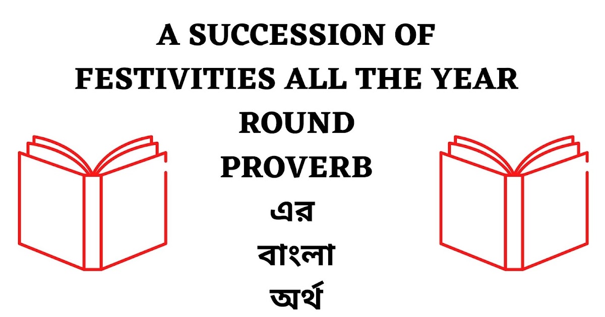 A Succession Of Festivities All The Year Round Meaning in Bengali English To Bangla
