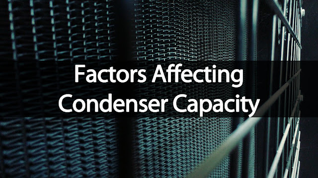 factors affecting condenser capacity