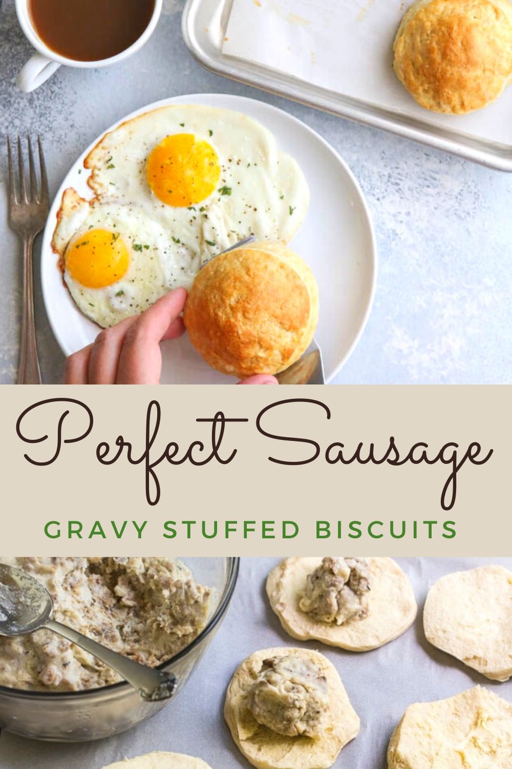 Perfect Sausage Gravy Stuffed Biscuits sausage biscuits Ellen Happy