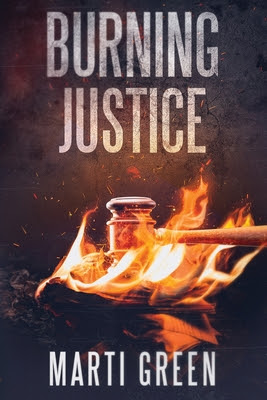 Burning Justice by Marti Green