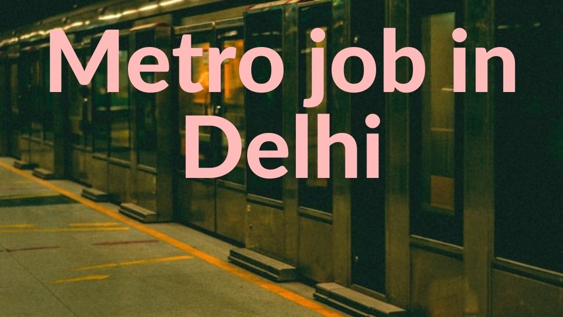 Delhi Metro job for Ticket Counter Job Vacancy