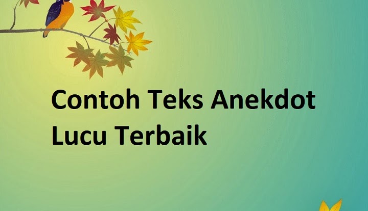 3 Contoh Teks Anekdot Lucu Terbaik 2021 Informasi Pendidikan