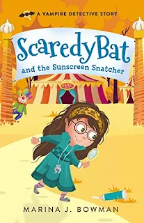 Scaredy Bat and the Sunscreen Snatcher - a vampire detective story by Marina J. Bowman